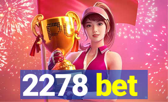 2278 bet